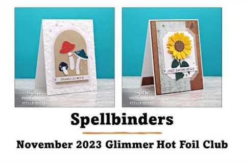 Spellbinders | November 2023 Glimmer Hot Foil Club