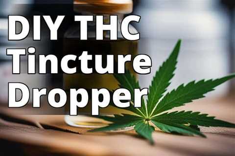 The Ultimate Delta 9 THC Oil Tincture Recipe for At-Home Chefs