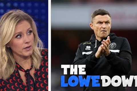 Sheffield United ''got to make a change'' from Paul Heckingbottom | The Lowe Down | NBC Sports