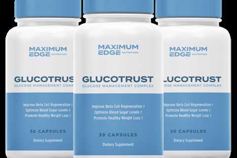 GlucoTrust Supplement Review: Revolutionary New Supplement Takes the Health World by Storm - Say..