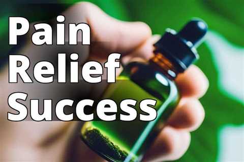 Pain-Free with CBD: Personal Experiences and Testimonials in Health and Wellness