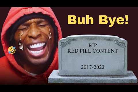 Red Pill Content Is Officially Dead - What''s Next?