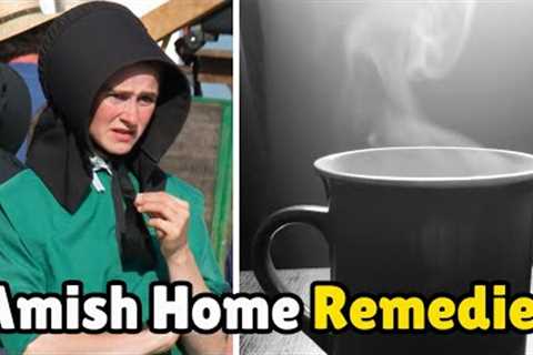 5 Amish NATURAL Remedies for Common Ailments