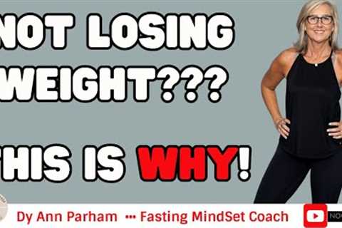 I am fasting but not losing weight, why | intermittent fasting for today''s aging woman