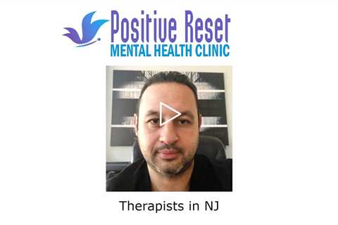 Therapists in NJ - Positive Reset Mental Health Services Eatontown