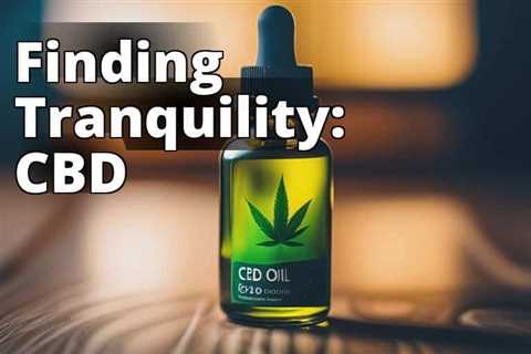 The Ultimate Guide to CBD Oil Benefits for PTSD: Finding Relief and Reclaiming Your Life