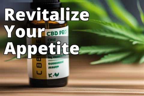 The Ultimate Guide to CBD Oil and its Impact on Appetite Regulation