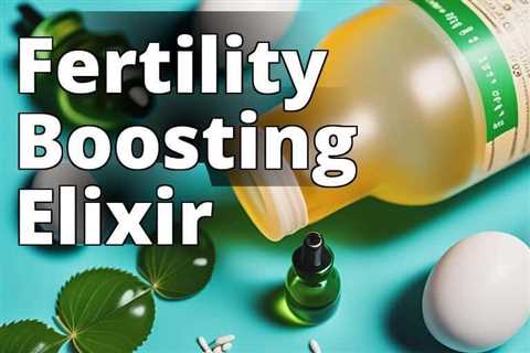 Discover How CBD Oil Enhances Fertility: The Ultimate Guide