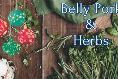 Belly pork & herbs