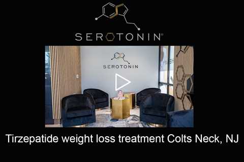 Tirzepatide weight loss treatment Colts Neck, NJ - Serotonin Centers