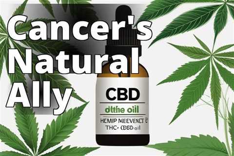 The Healing Power of CBD Oil for Cancer: Unveiling its Benefits