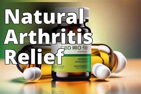 CBD Oil Capsules for Arthritis: UK’s Top Pain Relief Solution