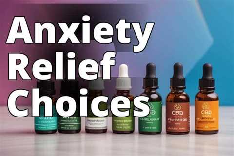 The Power of CBD Plus for Managing Anxiety: Key Benefits