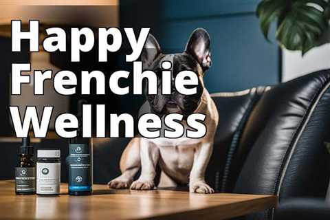 Choosing the Right CBD for French Bulldogs: A Complete Buyer’s Guide