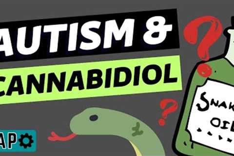 CBD Oil For Autism - Snake Oil?