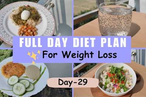Full day diet plan for Weight Loss || Fat Loss easy diet plan for Men & Women || Healthy Meal..