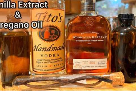 Making Vanilla Extract & Oregano Oil Homemade | Health Beneifits + Holistic Medicines &..