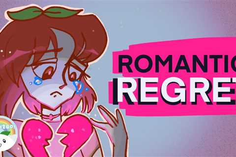 Things That Can Cause Romantic Regret