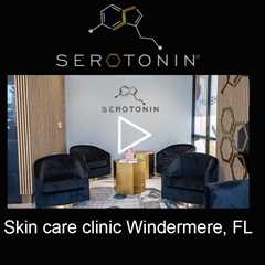 Skin care clinic Windermere, FL - Serotonin Centers