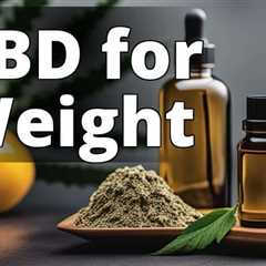 The Ultimate Guide to Using CBD Oil for Weight Loss