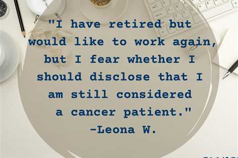 Disclosing Cancer to Employers: Survivors Share Their Reasons to Tell or Not to Tell