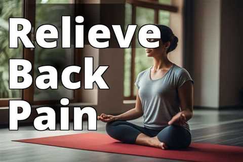Say Goodbye to Back Pain with Stress Reduction Methods