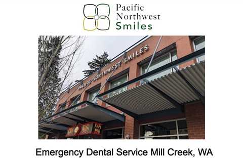 Emergency Dental Service Mill Creek, WA