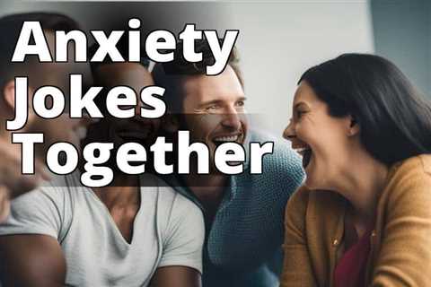 Transforming Anxiety with Laughter: The Magic of Anxiety Jokes