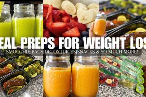 MEAL PREPS FOR WEIGHT LOSS | Juicing, Meal Prepping, Snacks, Smoothie Bags & More.