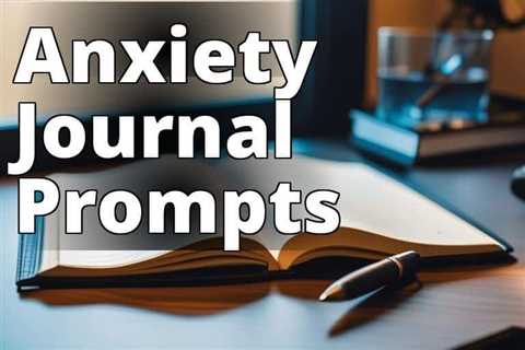 Discover the Power of Anxiety Journal Templates Today