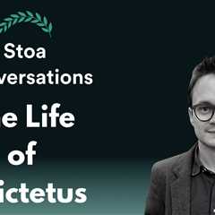 Erlend Macgillivray on the Life and Times of Epictetus (Episode 112)