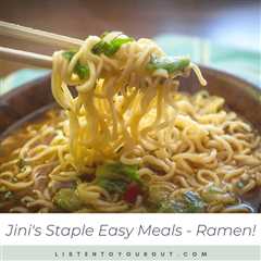 Jini’s Staple Easy Meals – Ramen!