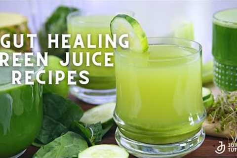 3 Green Juice Recipes for Gut Health