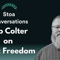 Rob Colter on Stoic Freedom (Episode 120)