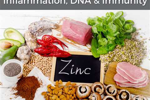 Zinc for Wound Healing, Inflammation, DNA & Immunity
