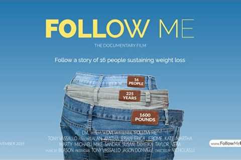 Follow Me The Documentary Film on Sustained Weight Loss