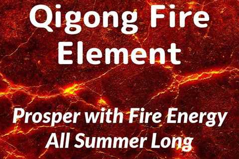 Qigong Fire Element