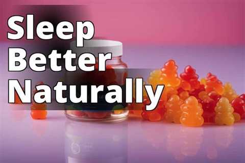 The Truth About CBD Sleep Gummies Side Effects Revealed