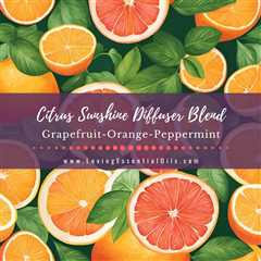 Citrus Sunshine Diffuser Blend Recipe: Brighten Your Day