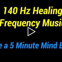 140hz Healing Tone Frequency Music