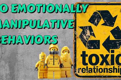 The Top 20 Emotional Manipulation Tactics List I See As A Therapist