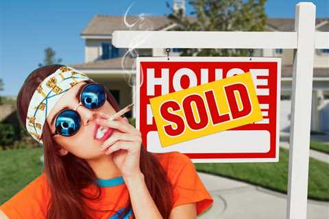 Values of Homes Near Dispensaries and in Legal Marijuana States Have Skyrocketed Compared to Homes..
