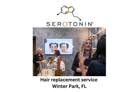 Hair replacement service Winter Park, FL - Serotonin Hair Loss Treatment Center Orlando