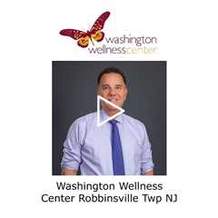 Washington Wellness Center Robbinsville Twp, NJ