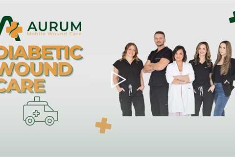 Diabetic Wound Care - Aurum Mobile Wound Care