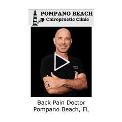 Back Pain Doctor Pompano Beach, FL - Pompano Beach Chiropractic Clinic