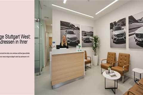 Urologe Stuttgart West: Top-Adressen in Ihrer Nähe