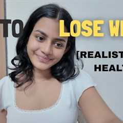 the REAL way to lose weight (no starving)