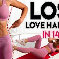 LOSE LOVE HANDLES and BELLY FAT in 14 Days | Home Workout