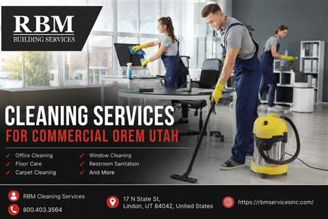 Cleaning Services For Commercial Orem Utah